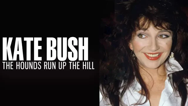 Kate Bush The Hounds Run Up The Hill Full Documentary | Official Trailer | FlixHouse