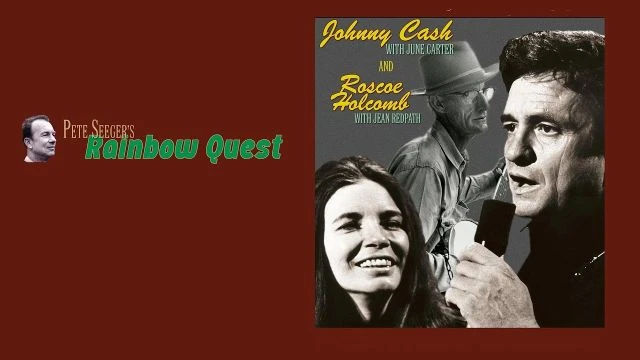 Pete Seeger's Rainbow Quest - Johnny Cash & Roscoe Holcombe TV Program | Trailer | FlixHouse