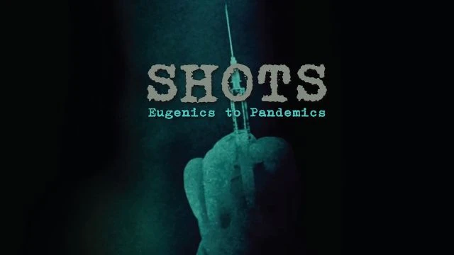 Shots: Eugenics To Pandemics Trailer | Watch Film Free @FlixHouse