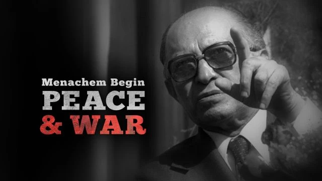 Menachem Begin: Peace And War - Watch Film Free @FlixHouse