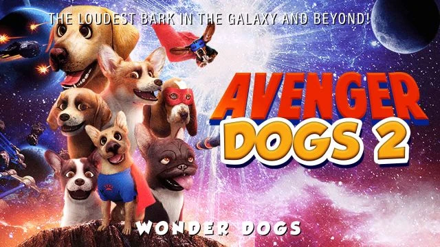 Avenger Dogs 2: Wonder Dogs | Watch Movie Free @FlixHouse