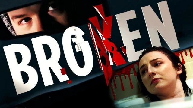Broken | Official Trailer | Watch Movie Free @FlixHouse