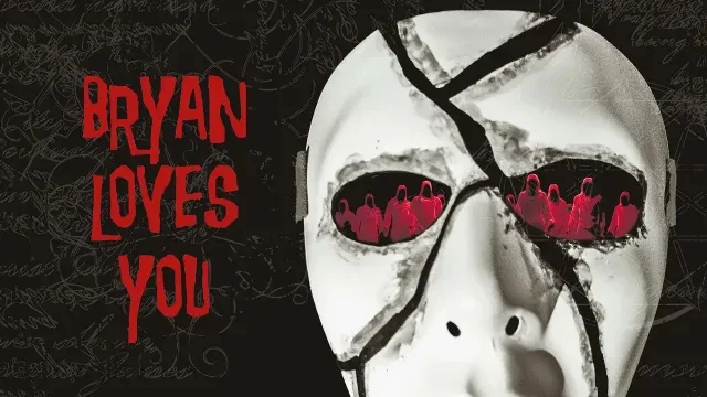 Bryan Loves You: Collector's Edition | Watch Film Free @FlixHouse