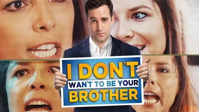 I Don't Want To Be Your Brother | Watch Movie Free @FlixHouse