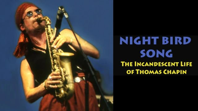 Night Bird Song the Incandescent Life of Thomas Chapin Trailer