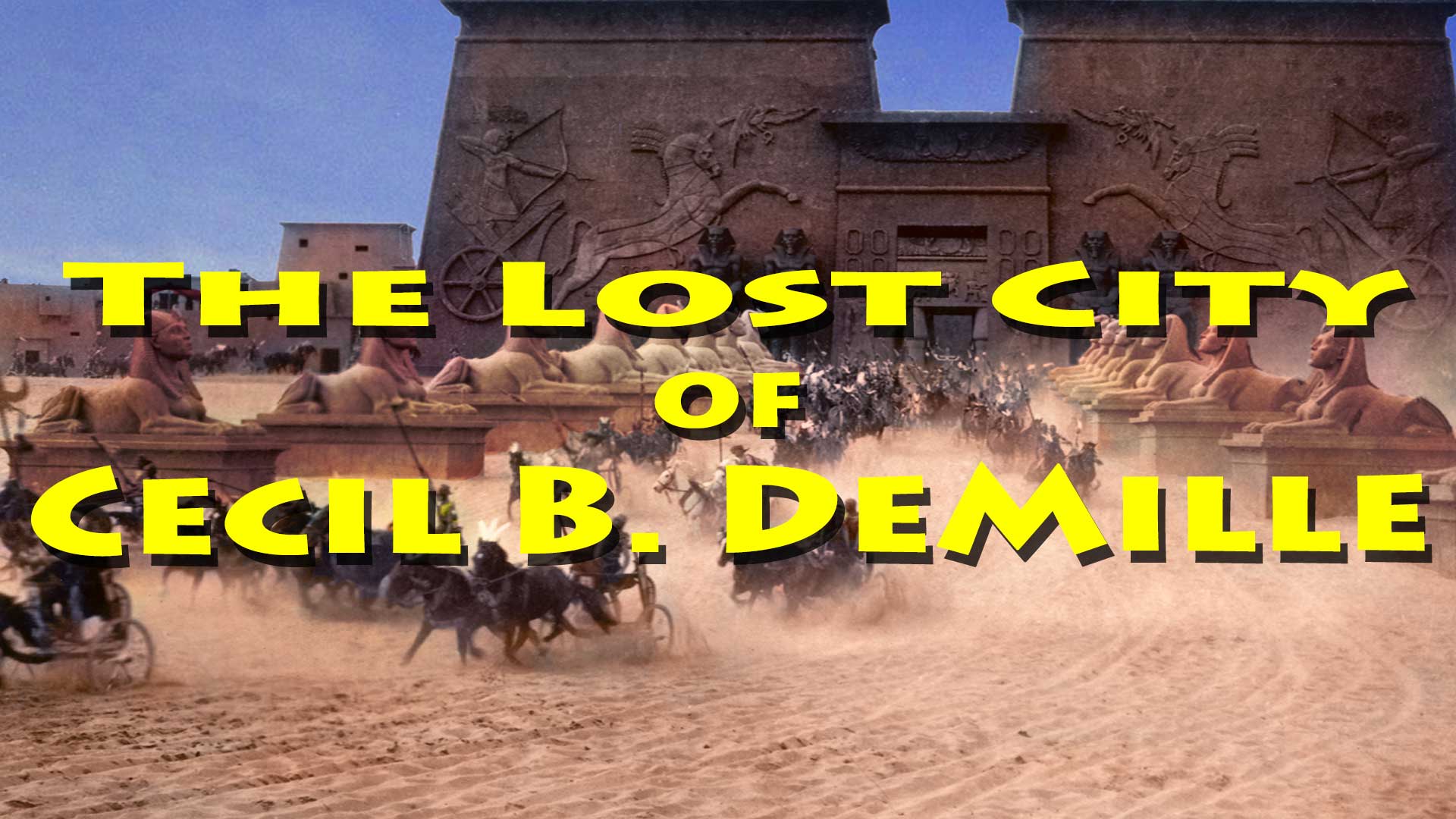 The Lost City of Cecil B. DeMille | Watch Movie Free @FlixHouse