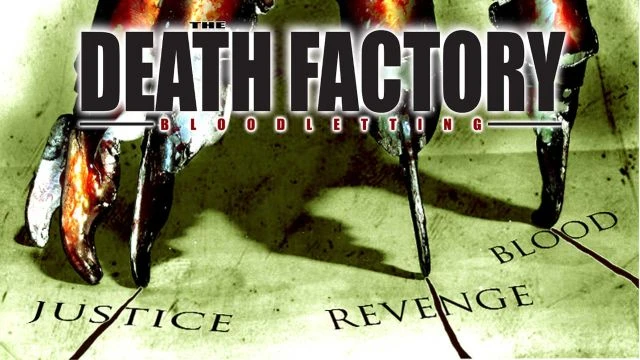 The  Death Factory Bloodletting | Watch Movie Free @FlixHouse